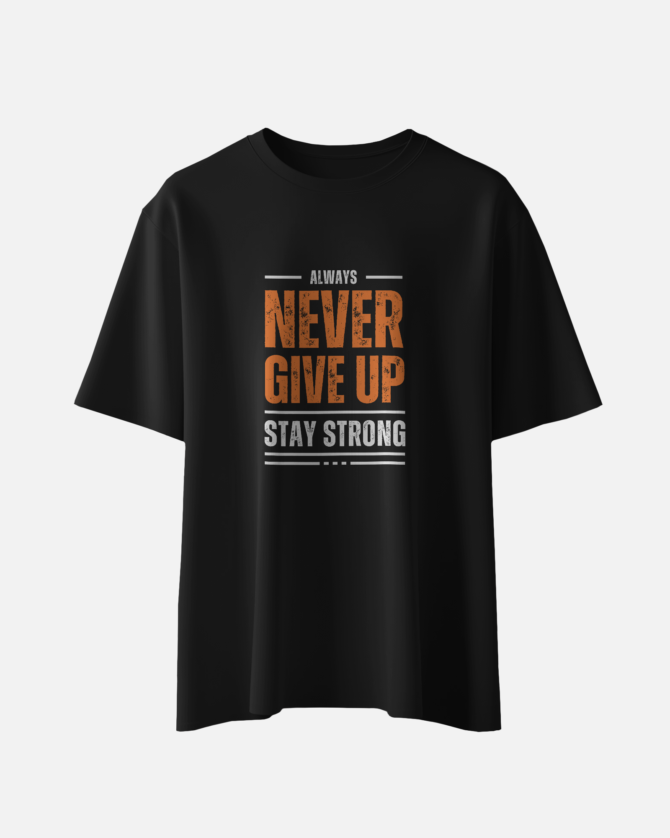Teerov Unisex Bold Typography Never Give Up T-Shirt | Premium Cotton Graphic Tee